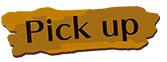 Pick Up!
