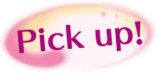 Pick Up!