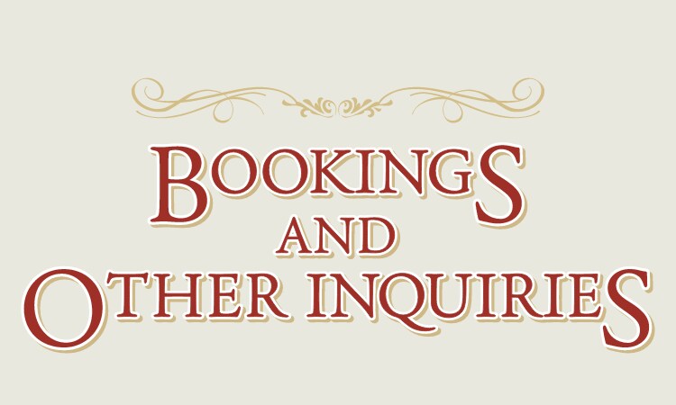 Bookings and Other inquiries