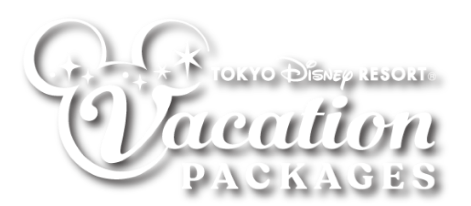TOKYO DISNEY RESORT®︎ Vacation PACKAGES