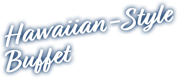 Hawaiian-Style Buffet