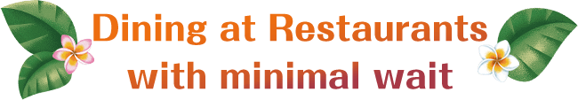 Dining at Restaurants with minimal wait
