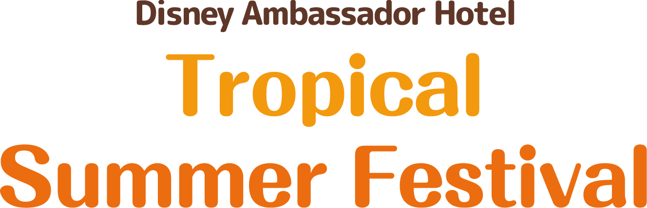 Disney Ambassador Hotel “Tropical Summer Festival”