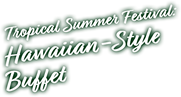Hawaiian-Style Buffet