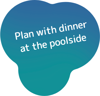 Plan with dinner at the poolside