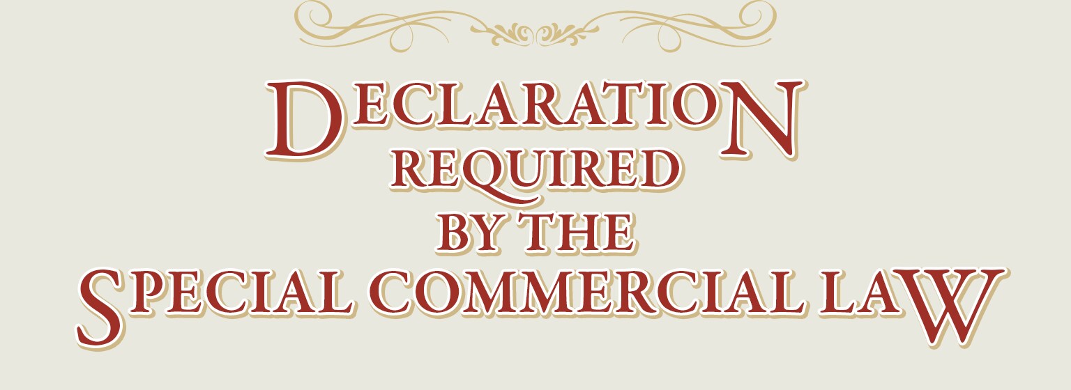 Declaration Required by the Special Commercial Law